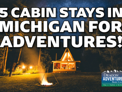 5 Cabin Rentals for Adventures in&nbsp;Michigan
